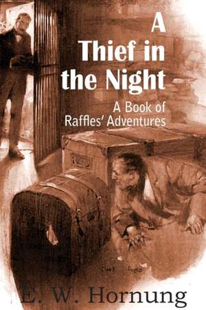 A Thief in the Night de E. W. Hornung