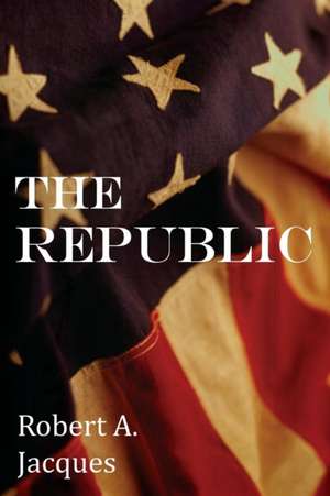 The Republic de Robert A. Jacques