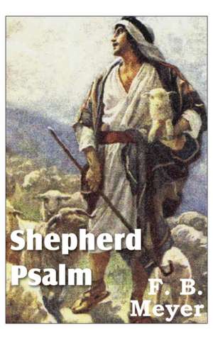 Shepherd Psalm de F. B. Meyer