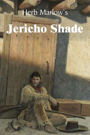 Jericho Shade de Herb Marlow