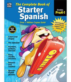 The Complete Book of Starter Spanish, Grades Preschool - 1 de Thinking Kids