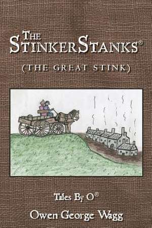 The Stinkerstanks de Owen George Wagg