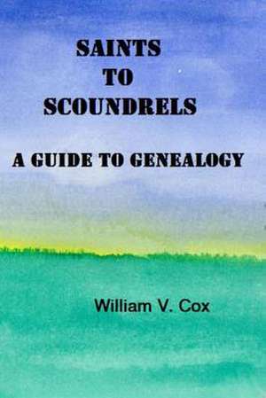 Saints to Scoundrels de William Cox