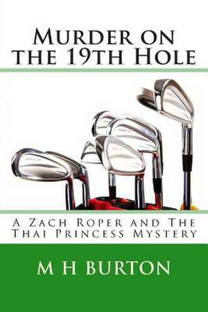 Murder on the 19th Hole de M. H. Burton