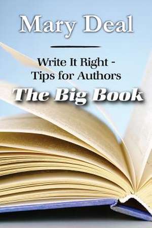 Write It Right - Tips for Authors de Mary Deal