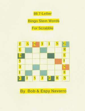 86 7-Letter Bingo Stem Words for Scrabble de Bob &. Espy Navarro