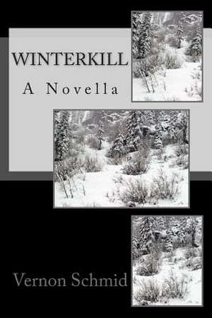 Winterkill de Vernon Schmid