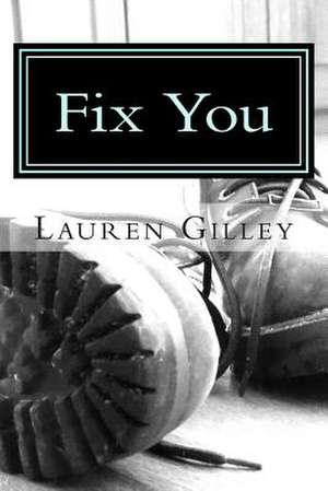 Fix You de Lauren Gilley