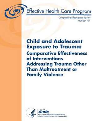 Child and Adolescent Exposure to Trauma de U. S. Department of Heal Human Services