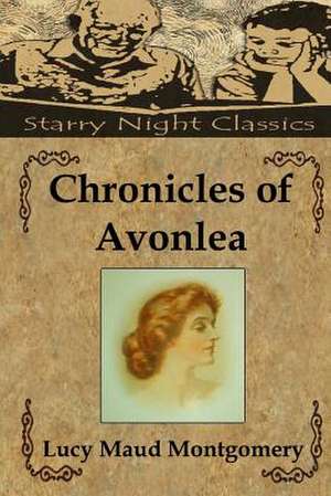 Chronicles of Avonlea de Lucy Maud Montgomery