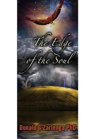 The Edge of the Soul de Donald G. Zarlenga Phd