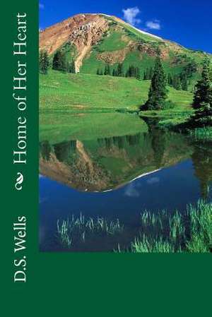 Home of Her Heart de D. S. Wells