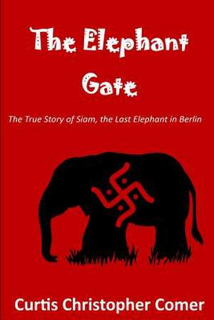 The Elephant Gate de MR Curtis Christopher Comer