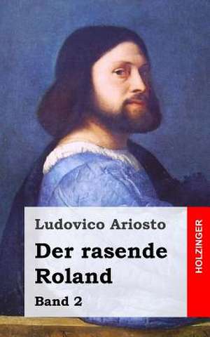 Der Rasende Roland de Ludovico Ariosto