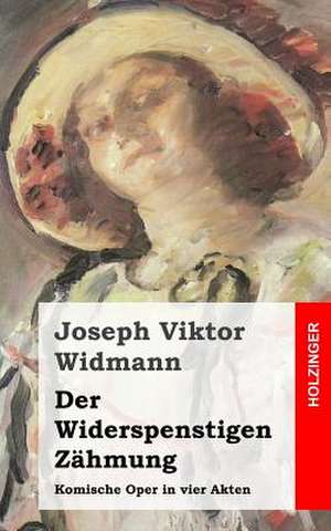 Der Widerspenstigen Zahmung de Joseph Viktor Widmann