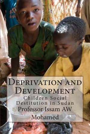 Deprivation and Development de Prof Issam Aw Mohamed