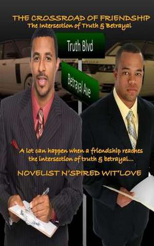 The Crossroad of Friendship de N'Spired Wit'love