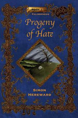 Progeny of Hate de Simon Hereward