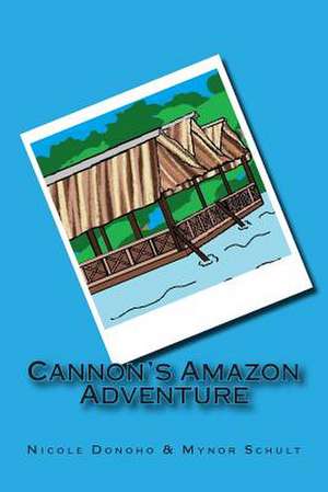 Cannon's Amazon Adventure de Nicole Donoho