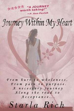 Journey Within My Heart de Starla Rich