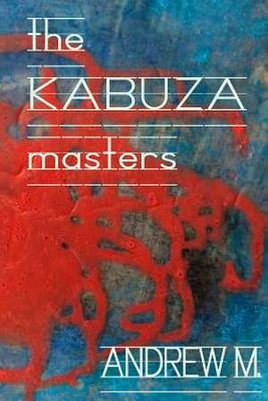 The Kabuza Masters de Andrew M