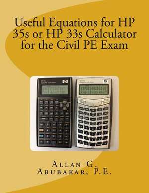 Useful Equations for HP 35s or HP 33s Calculator for the Civil PE Exam de P. E. Allan G. Abubakar