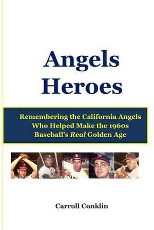 Angels Heroes de Carroll Conklin