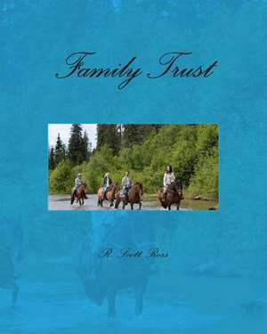 Family Trust de R. Scott Ross