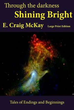 Shining Bright de E. Craig McKay