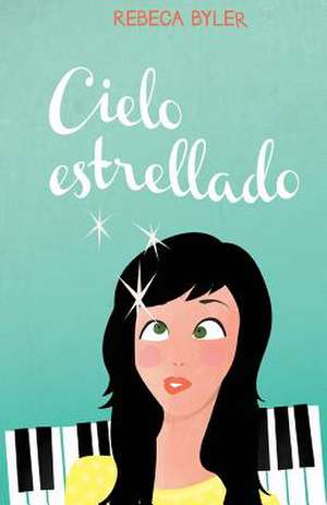 Cielo Estrellado de Rebeca Byler