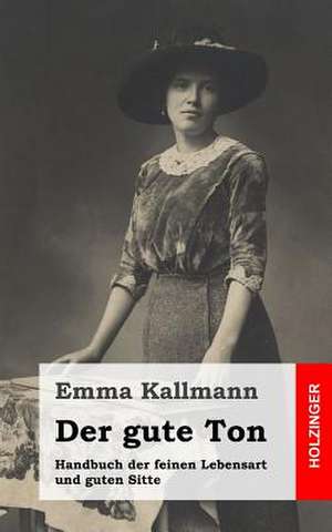 Der Gute Ton de Emma Kallmann