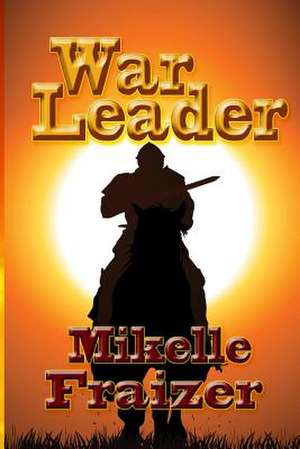 War Leader de Mikelle Fraizer