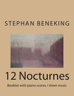 Stephan Beneking 12 Nocturnes de Stephan Beneking