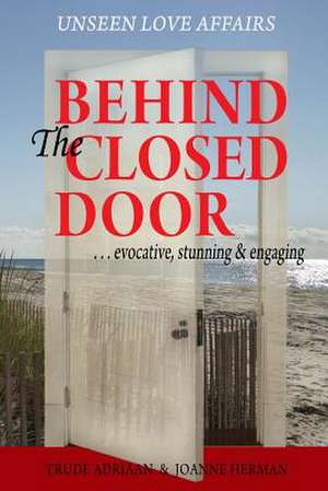 Behind the Closed Door de Trude Adriaan