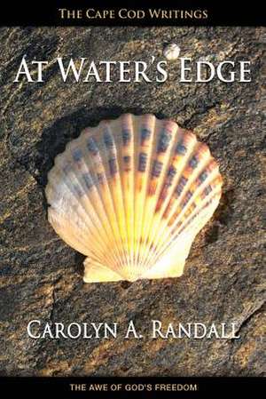 At Water's Edge de Carolyn a. Randall