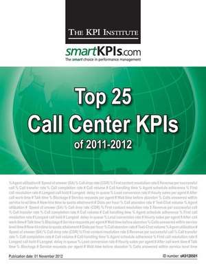 Top 25 Call Center Kpis of 2011-2012 de The Kpi Institute