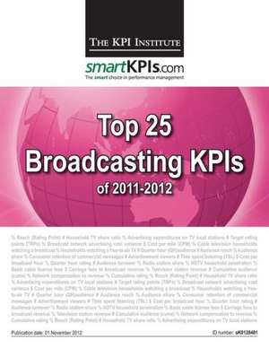 Top 25 Broadcasting Kpis of 2011-2012: Chinese Edition de The Kpi Institute