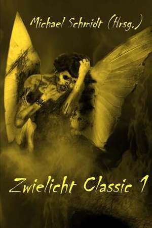 Zwielicht Classic 1 de Michael Schmidt