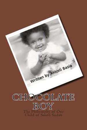 Chocolate Boy de Antoni Bazia