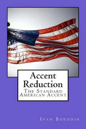 Accent Reduction de Ivan Borodin