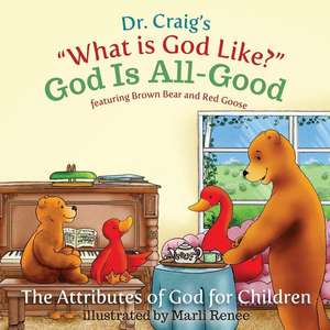 God Is All-Good de Dr Craig