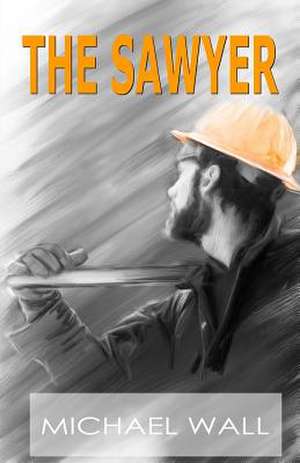 The Sawyer de Michael Wall