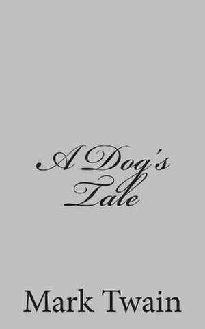A Dog's Tale de Mark Twain
