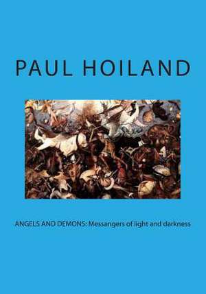 Angels and Demons de Paul Karl Hoiland