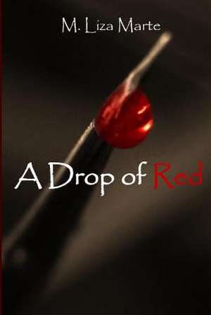 A Drop of Red de M. Liza Marte