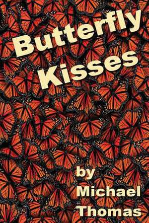 Butterfly Kisses de Michael Thomas