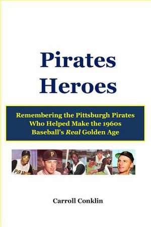 Pirates Heroes de Carroll Conklin