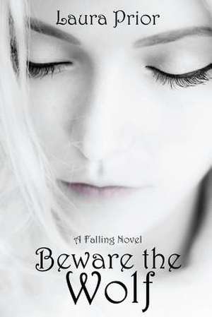 Beware the Wolf de Laura Prior