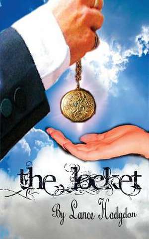 The Locket de MR Lance Yale Hodgdon