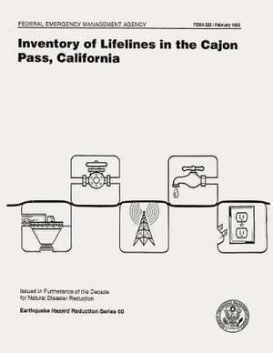 Inventory of Lifelines in the Cajon Pass, California (Fema 225) de Federal Emergency Management Agency